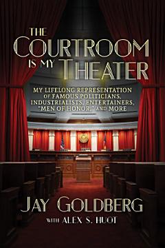 The Courtroom Is My Theater