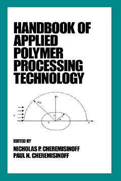 Handbook of Applied Polymer Processing Technology