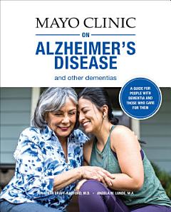 Mayo Clinic on Alzheimer\'s Disease and Other Dementias