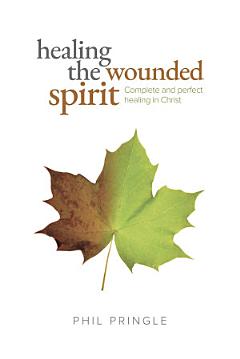 Healing The Wounded Spirit