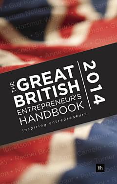 The Great British Entrepreneur\'s Handbook 2014