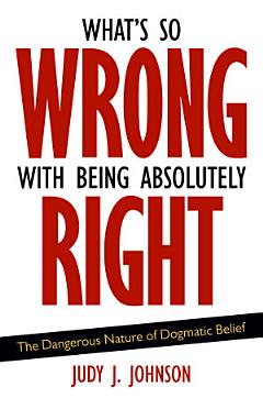 What\'s So Wrong with Being Absolutely Right