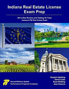 Indiana Real Estate License Exam Prep: All-in-One Review and Testing to Pass Indiana\'s PSI Real Estate Exam