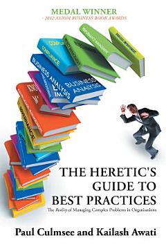 The Heretic\'s Guide to Best Practices