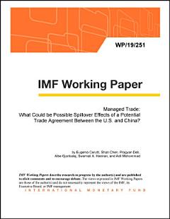 Managed Trade: What Could be Possible Spillover Effects of a Potential Trade Agreement Between the U.S. and China?