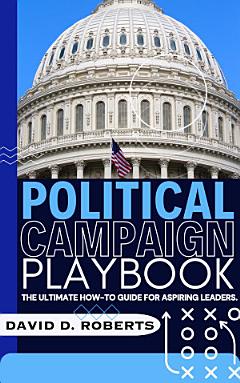 Political Campaign Playbook