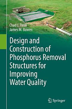 Design and Construction of Phosphorus Removal Structures for Improving Water Quality