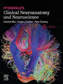 Fitzgerald\'s Clinical Neuroanatomy and Neuroscience E-Book