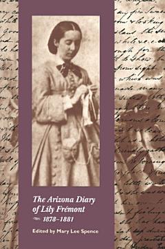 The Arizona Diary of Lily Frémont, 1878–1881