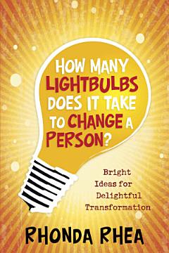 How Many Lightbulbs Does It Take to Change a Person?