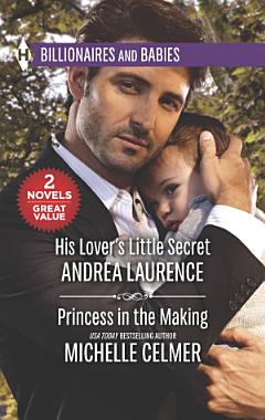 His Lover\'s Little Secret and Princess in the Making