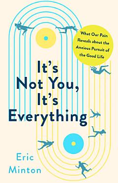 It\'s Not You, It\'s Everything