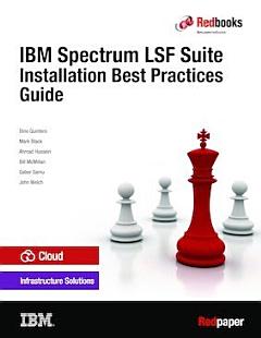 IBM Spectrum LSF Suite: Installation Best Practices Guide