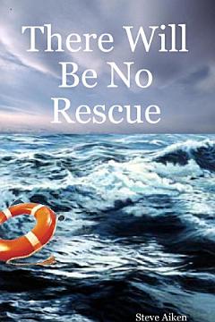 There Will Be No Rescue