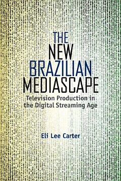 The New Brazilian Mediascape