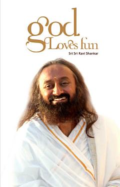 God Loves Fun (The Art of Living)