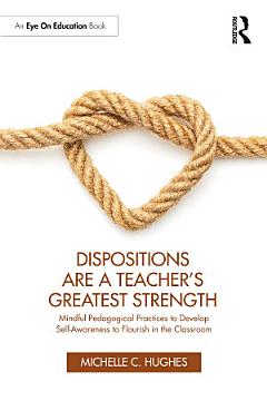 Dispositions Are a Teacher\'s Greatest Strength