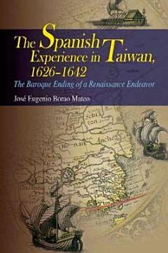 The Spanish Experience in Taiwan 1626-1642