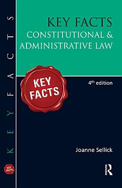 Key Facts: Constitutional & Administrative Law