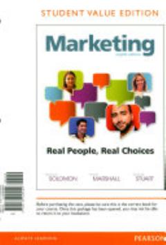 Marketing: Real People, Real Choices, Student Value Edition Plus Mymarketinglab with Pearson Etext -- Access Card Package