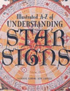 Illustrated A-Z of Understanding Star Signs