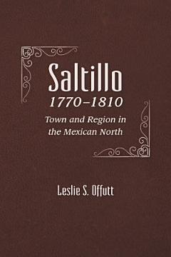 Saltillo, 1770-1810