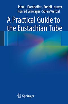 A Practical Guide to the Eustachian Tube