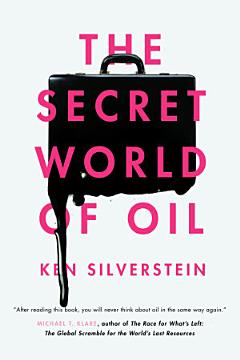 The Secret World of Oil