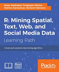 R: Mining spatial, text, web, and social media data