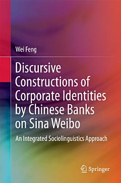 Discursive Constructions of Corporate Identities by Chinese Banks on Sina Weibo