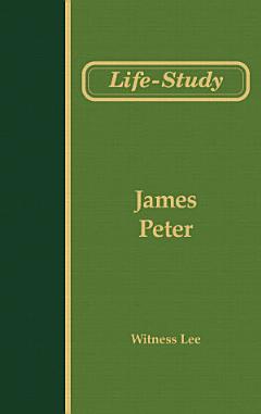 Life-study of James and the Epistles of Peter