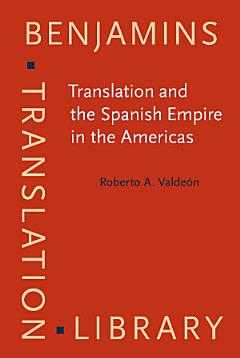 Translation and the Spanish Empire in the Americas