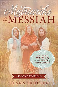 Matriarchs of the Messiah: 2nd Edition