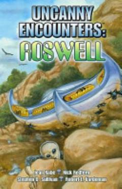 Uncanny Encounters: Roswell