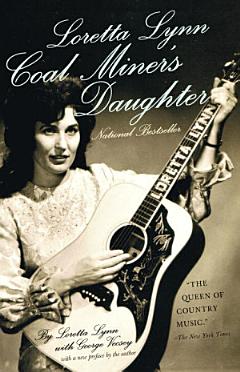 Loretta Lynn: Coal Miner\'s Daughter