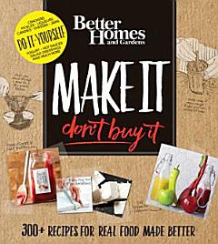 Better Homes and Gardens Make It, Don\'t Buy It