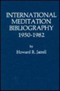 International Meditation Bibliography, 1950-1982