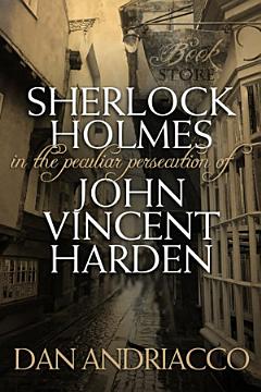 Sherlock Holmes - The Peculiar Persecution of John Vincent Harden