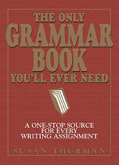 The Only Grammar Book You\'ll Ever Need