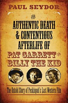 The Authentic Death and Contentious Afterlife of Pat Garrett and Billy the Kid