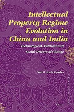 Intellectual Property Regime Evolution in China and India