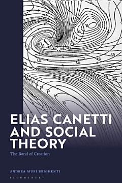 Elias Canetti and Social Theory