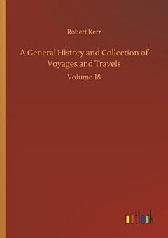 A General History and Collection of Voyages and Travels