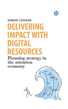 Delivering Impact with Digital Resources