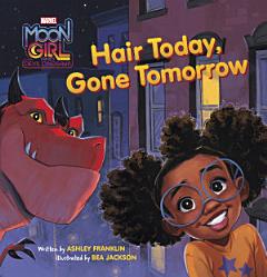 Moon Girl and Devil Dinosaur: Hair Today, Gone Tomorrow