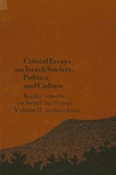 Critical Essays on Israeli Society, Religion, and Government