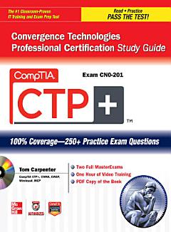 CompTIA CTP+ Convergence Technologies Professional Certification Study Guide (Exam CN0-201)