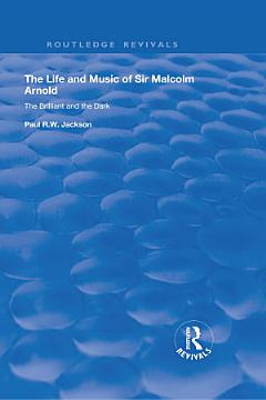 The Life and Music of Sir Malcolm Arnold