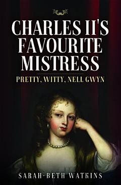 Charles II\'s Favourite Mistress