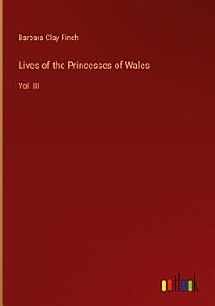 Lives of the Princesses of Wales